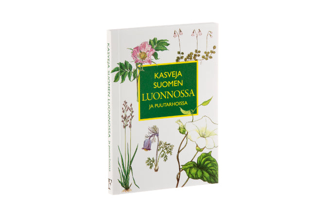 Kasveja Suomen luonnossa ja puutarhoissa