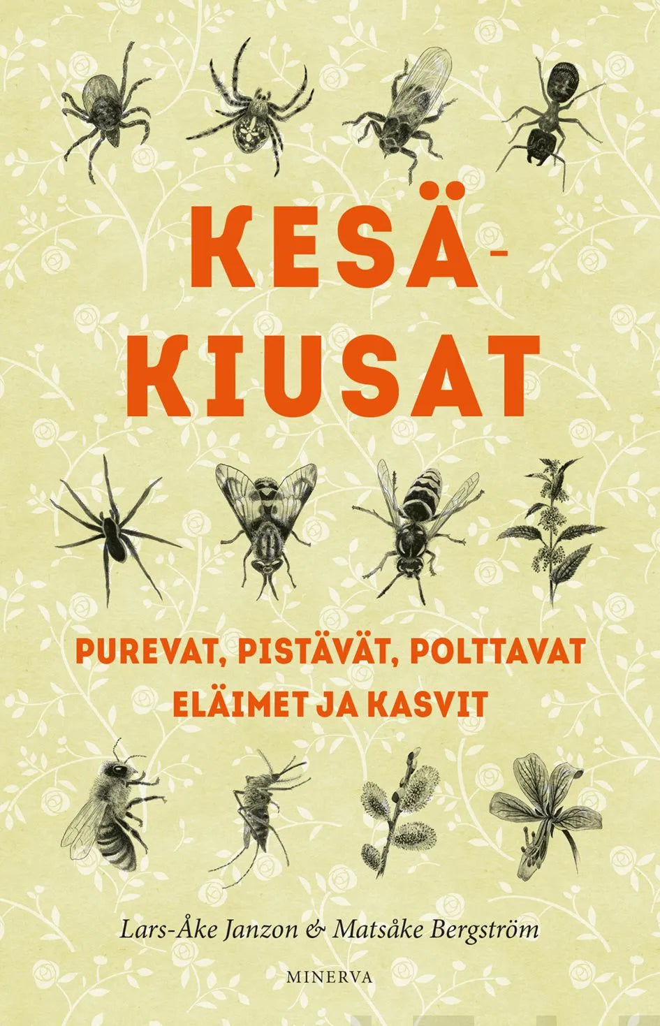 Kesäkiusat - Purevat, pistävät, polttavat eläimet ja kasvit