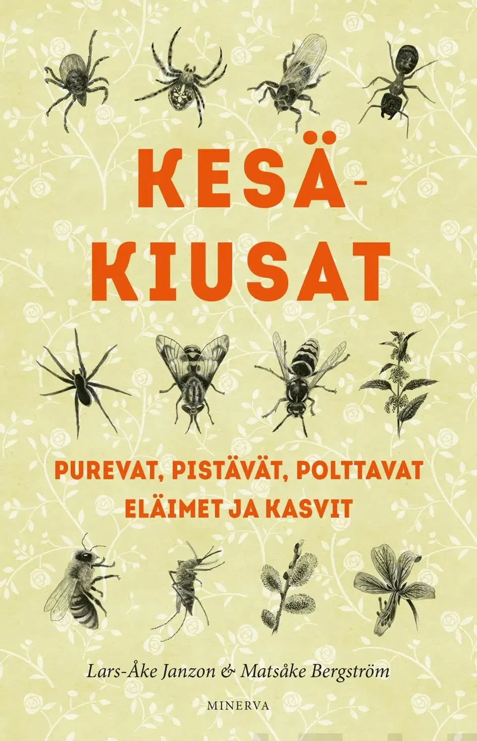 Kesäkiusat - Purevat, pistävät, polttavat eläimet ja kasvit-Hyönteisaiheiset kirjat-Suomen luonnonsuojeluliiton Luontokauppa