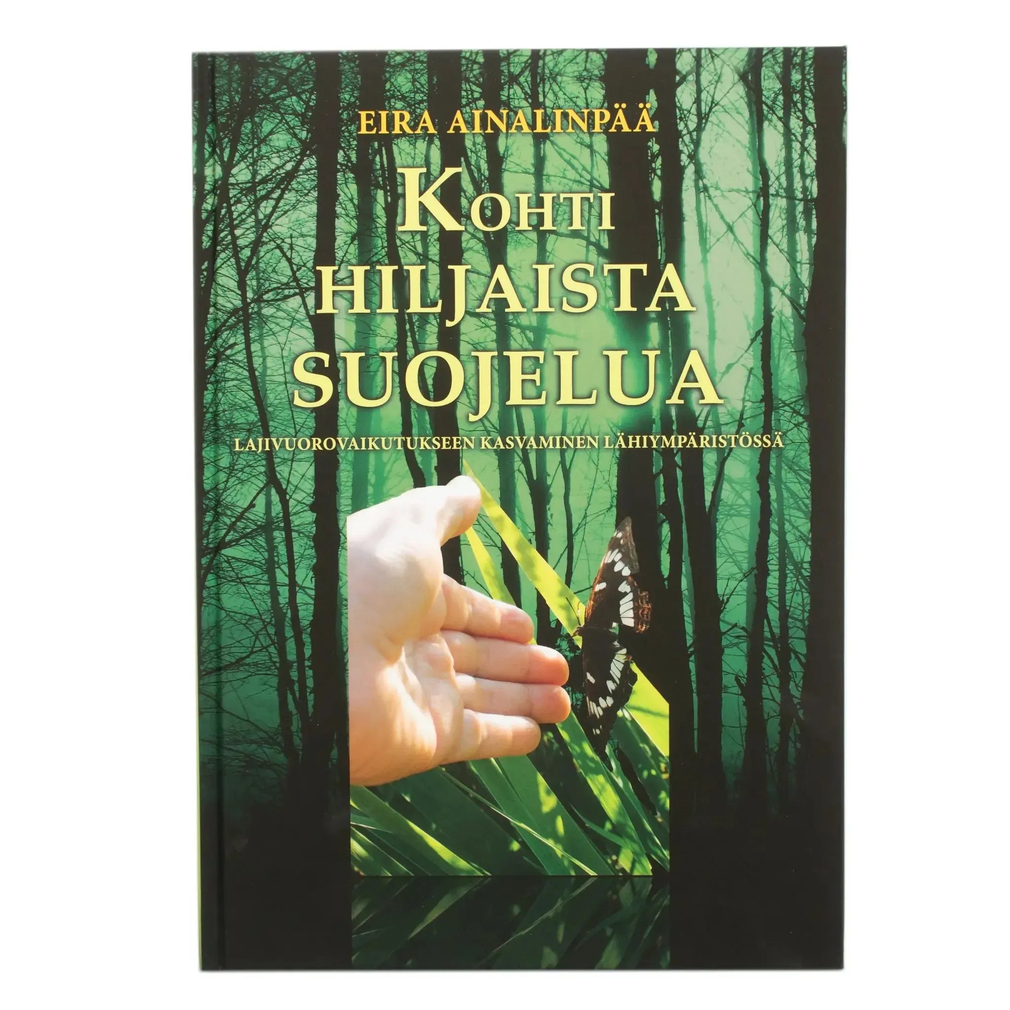 Kohti hiljaista suojelua-Luonnonsuojeluaiheiset kirjat-Suomen luonnonsuojeluliiton Luontokauppa