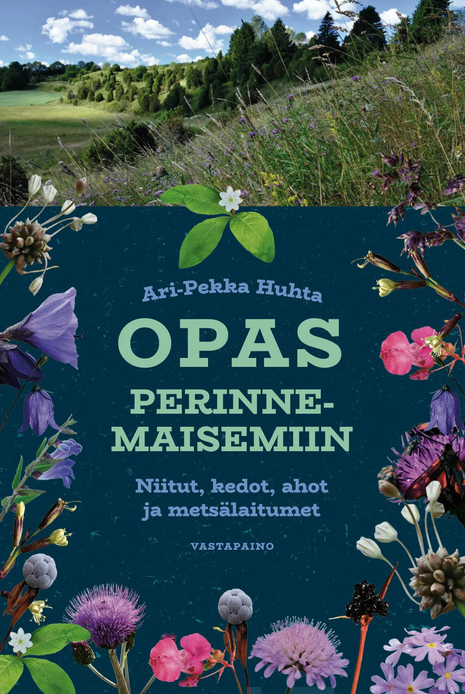 Opas perinnemaisemiin — Niitut, kedot, ahot ja metsälaitumet