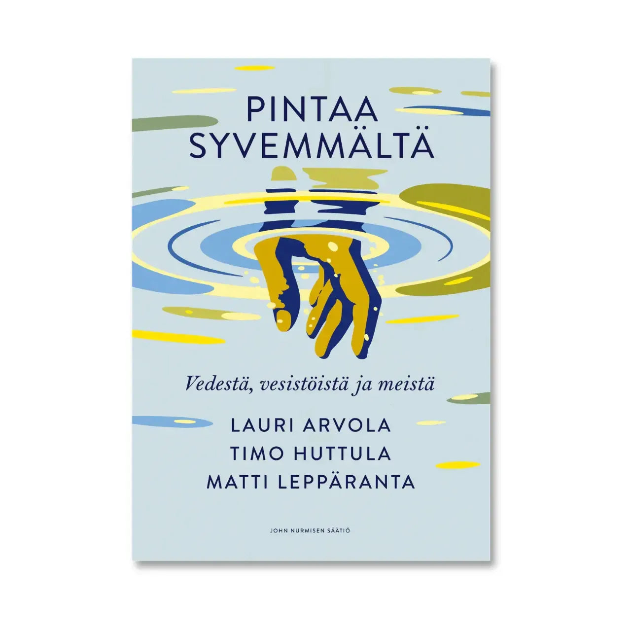 Pintaa syvemmältä – Vedestä, vesistöistä ja meistä-Luonnonsuojeluaiheiset kirjat-Suomen luonnonsuojeluliiton Luontokauppa