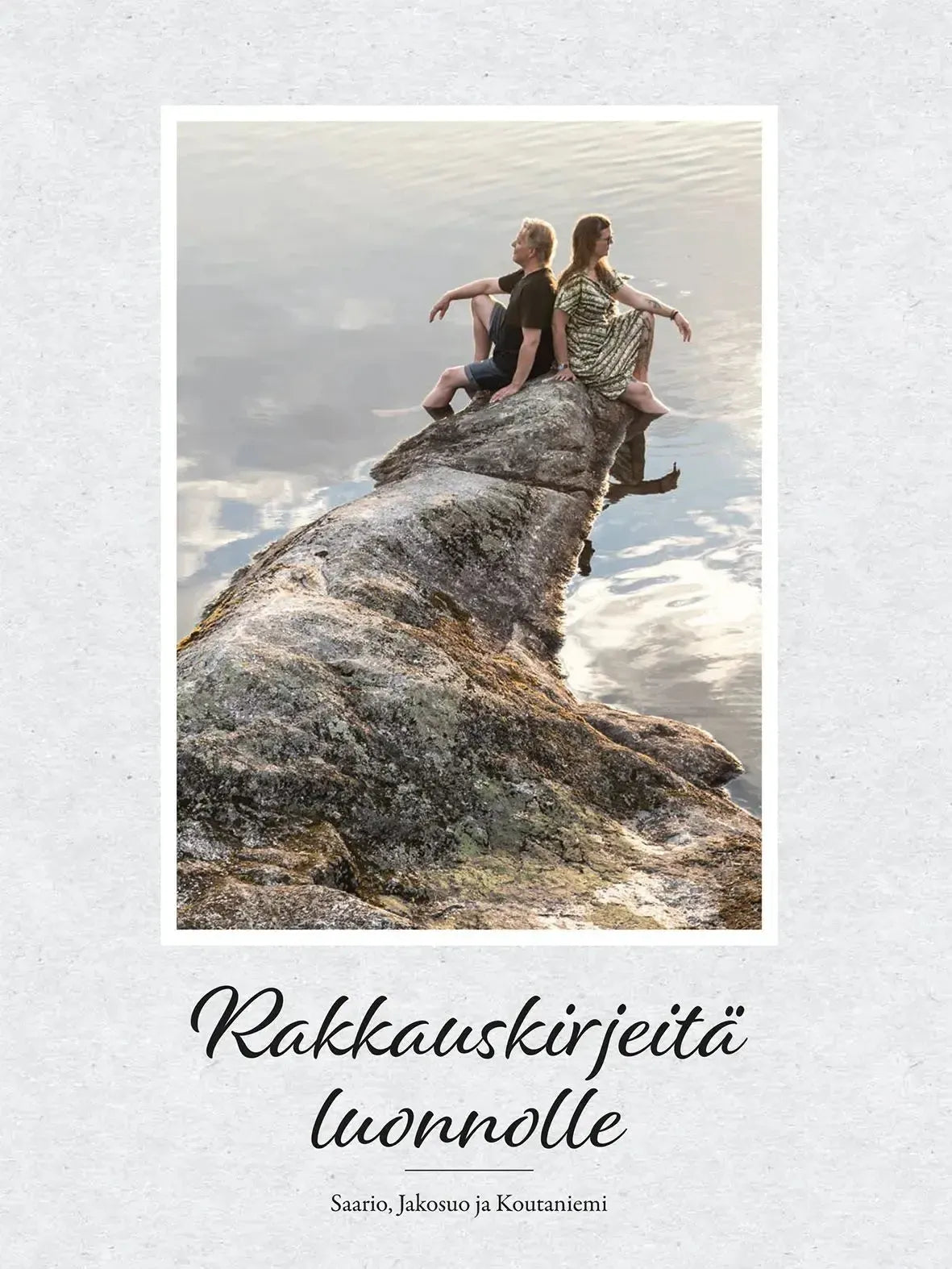 Rakkauskirjeitä luonnolle-Muut kirjat-Suomen luonnonsuojeluliiton Luontokauppa