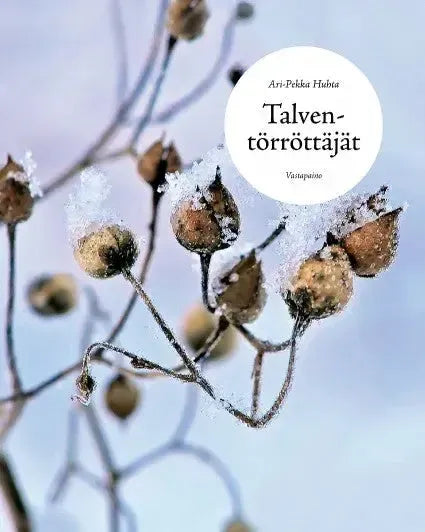 Talventörröttäjät-Kasviaiheiset kirjat-Suomen luonnonsuojeluliiton Luontokauppa