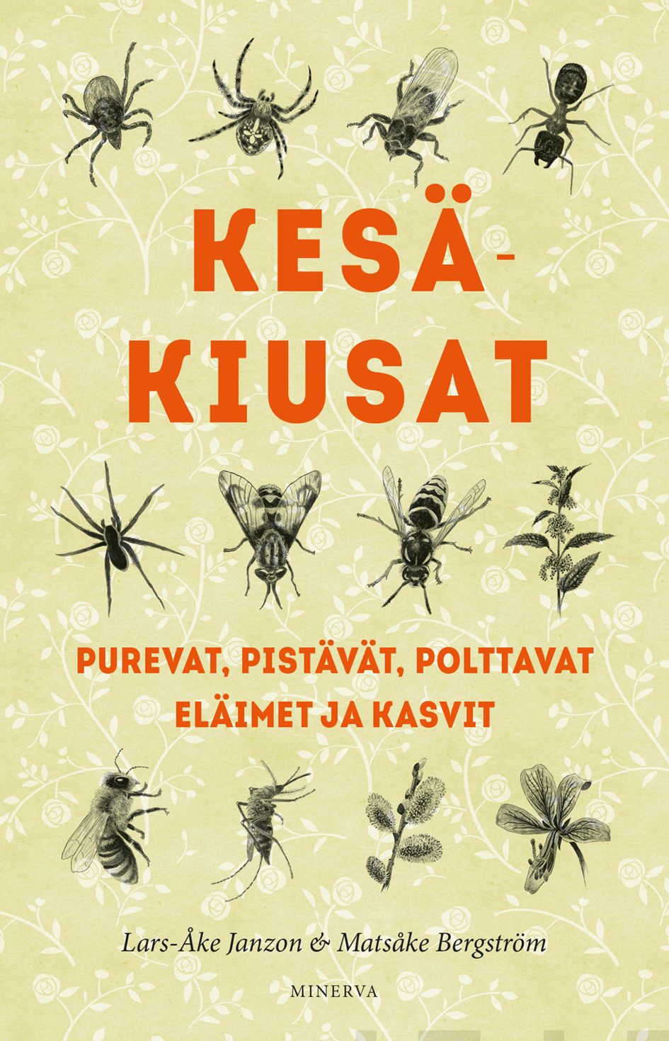 Kesäkiusat - Purevat, pistävät, polttavat eläimet ja kasvit