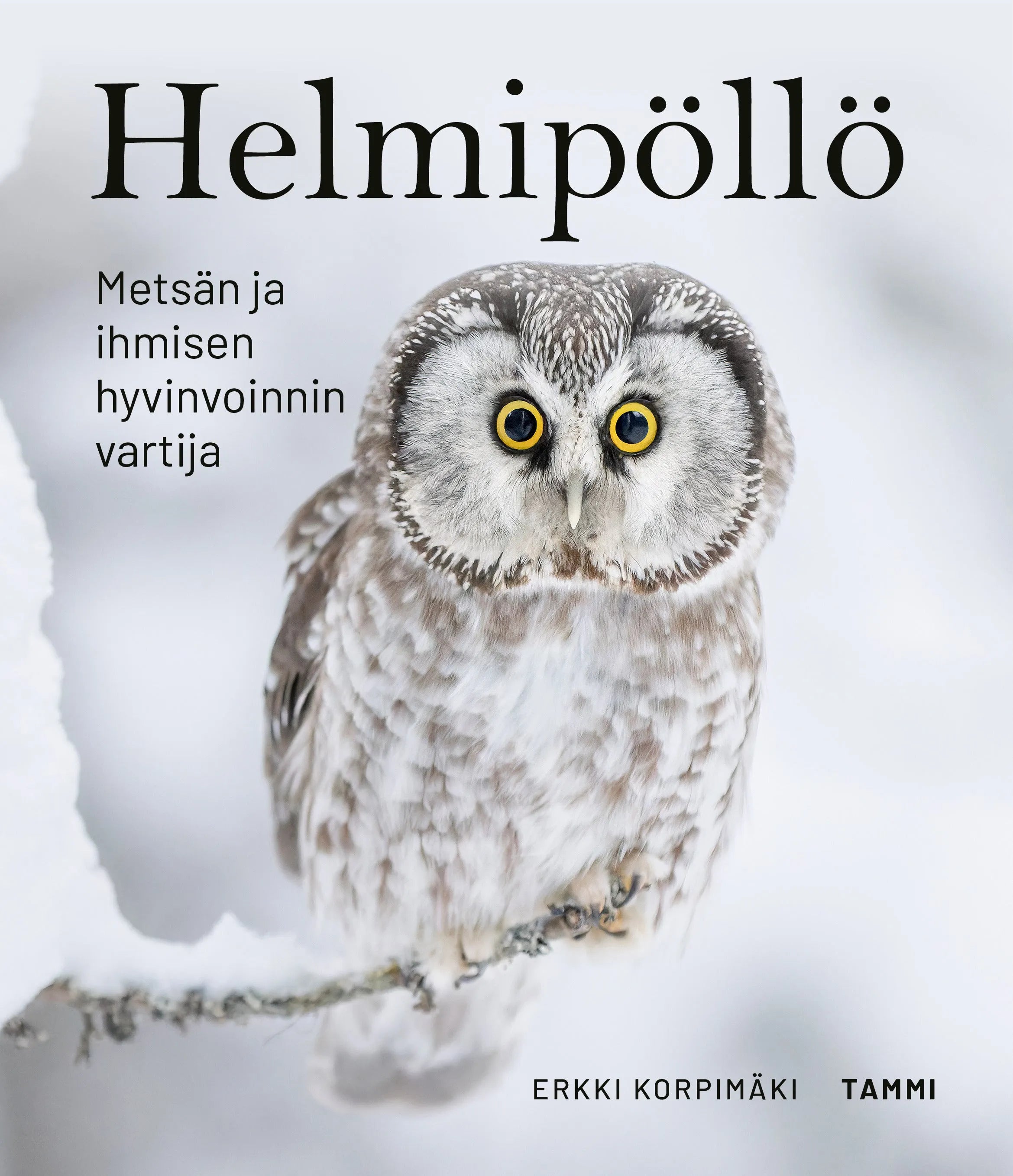 Helmipöllö - Metsän ja ihmisen hyvinvoinnin vartija-Lintuaiheiset kirjat-Suomen luonnonsuojeluliiton Luontokauppa