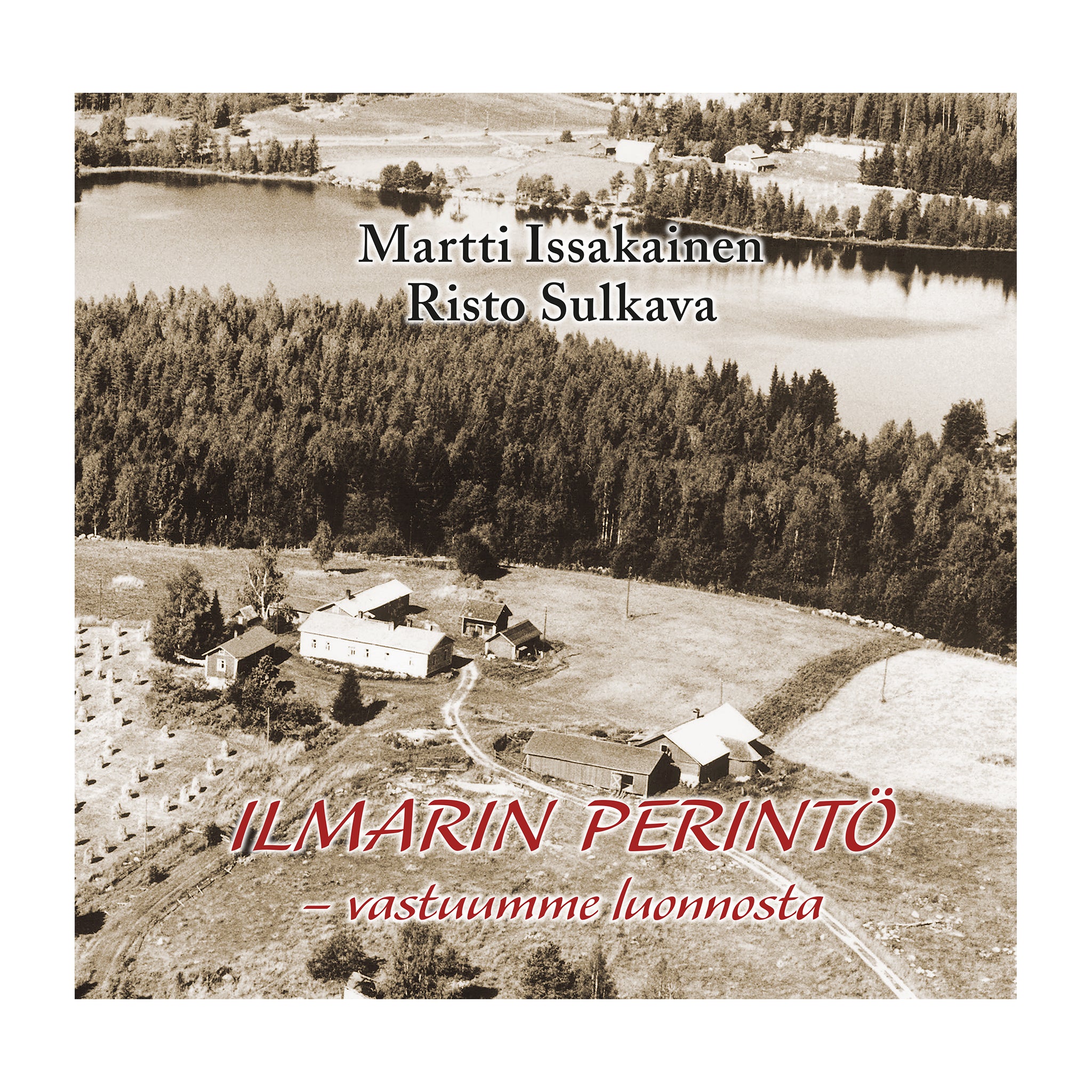 Ilmarin perintö - vastuumme luonnosta