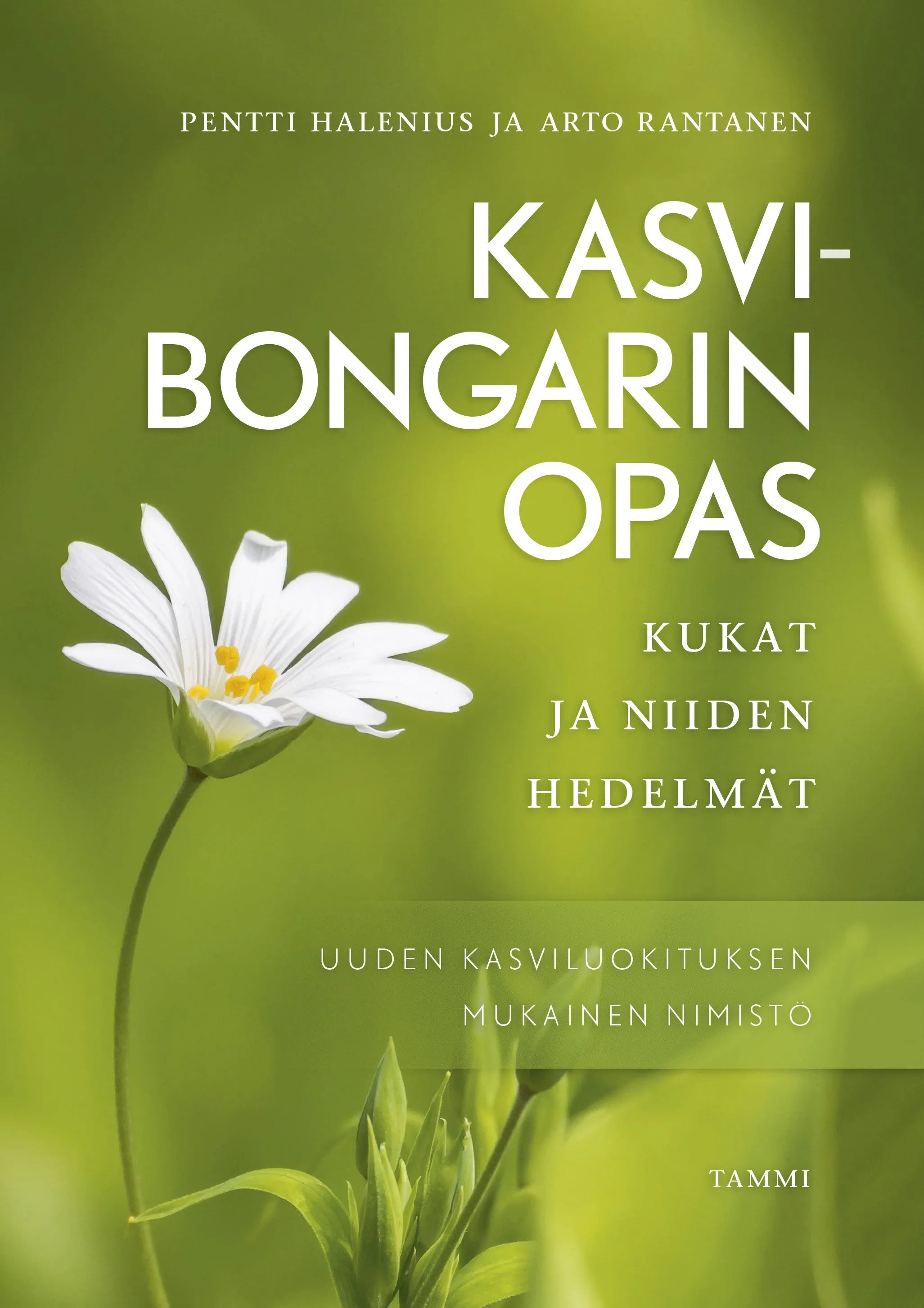 Kasvibongarin opas - Kukat ja niiden hedelmät-Kasviaiheiset kirjat-Suomen luonnonsuojeluliiton Luontokauppa