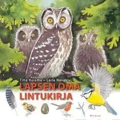 Lapsen oma lintukirja-Lasten ja nuorten kirjat-Suomen luonnonsuojeluliiton Luontokauppa