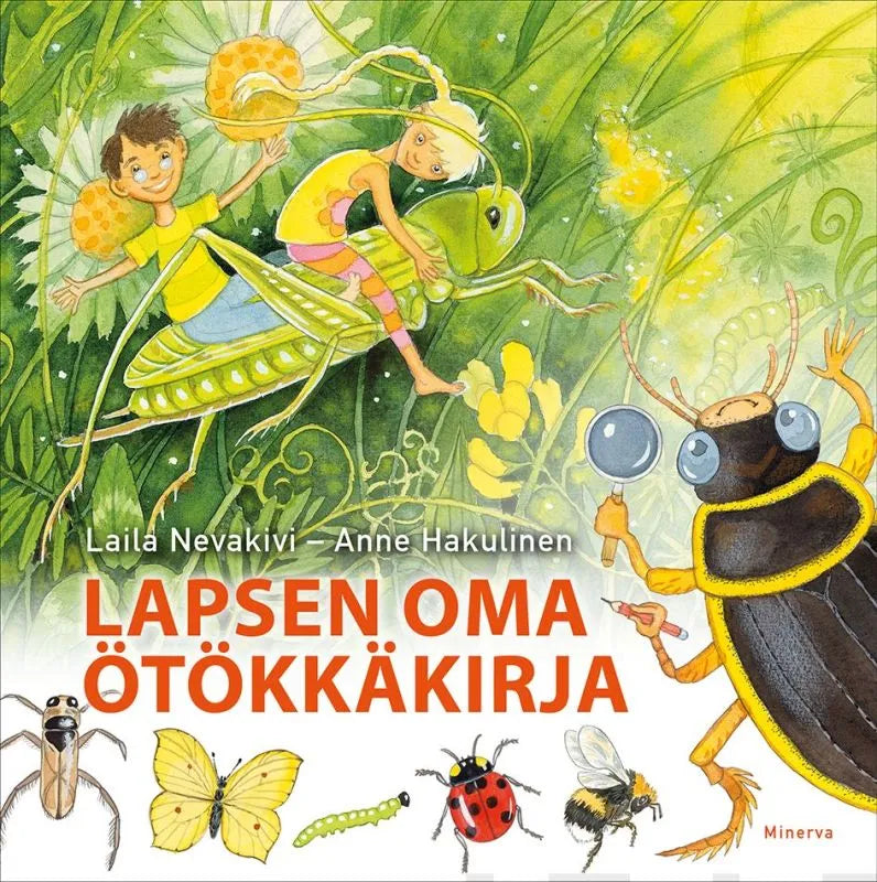 Lapsen oma ötökkäkirja-Lasten ja nuorten kirjat-Suomen luonnonsuojeluliiton Luontokauppa