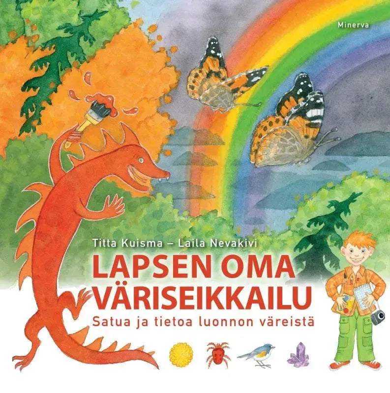Lapsen oma väriseikkailu — Satua ja tietoa luonnon väreistä-Lasten ja nuorten kirjat-Suomen luonnonsuojeluliiton Luontokauppa