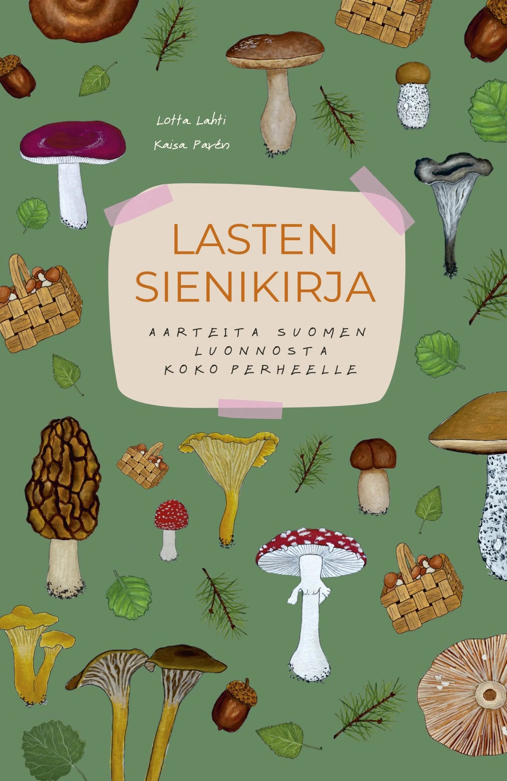 Lasten sienikirja - Aarteita Suomen luonnosta