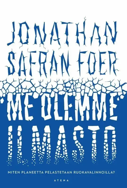 Me olemme ilmasto — Miten planeetta pelastetaan ruokavalinnoilla?-Ilmastoaiheiset kirjat-Suomen luonnonsuojeluliiton Luontokauppa
