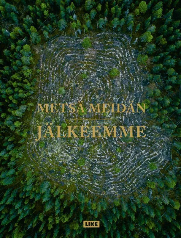Metsä meidän jälkeemme-Metsäaiheiset kirjat-Suomen luonnonsuojeluliiton Luontokauppa