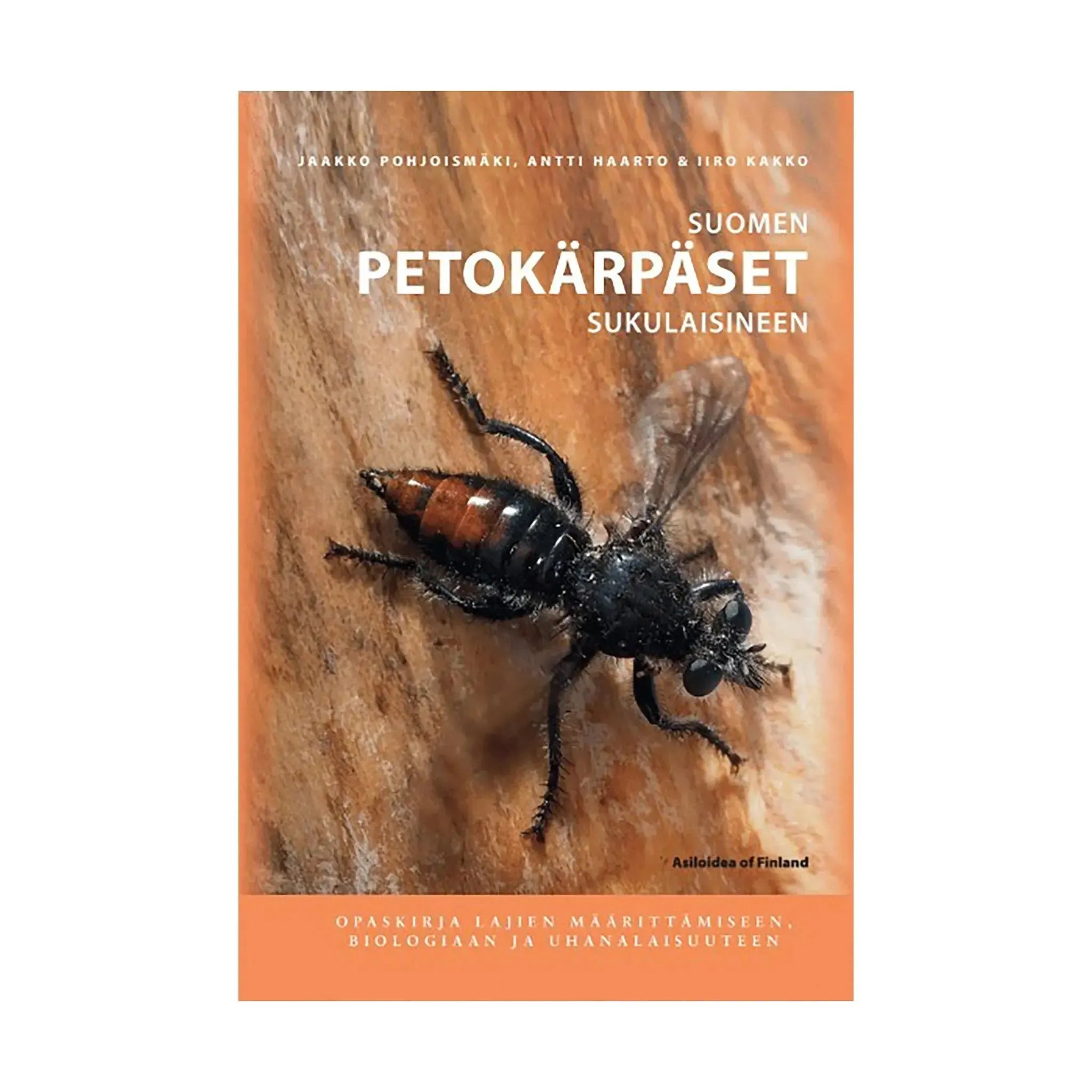 Suomen petokärpäset sukulaisineen-Hyönteisaiheiset kirjat-Suomen luonnonsuojeluliiton Luontokauppa