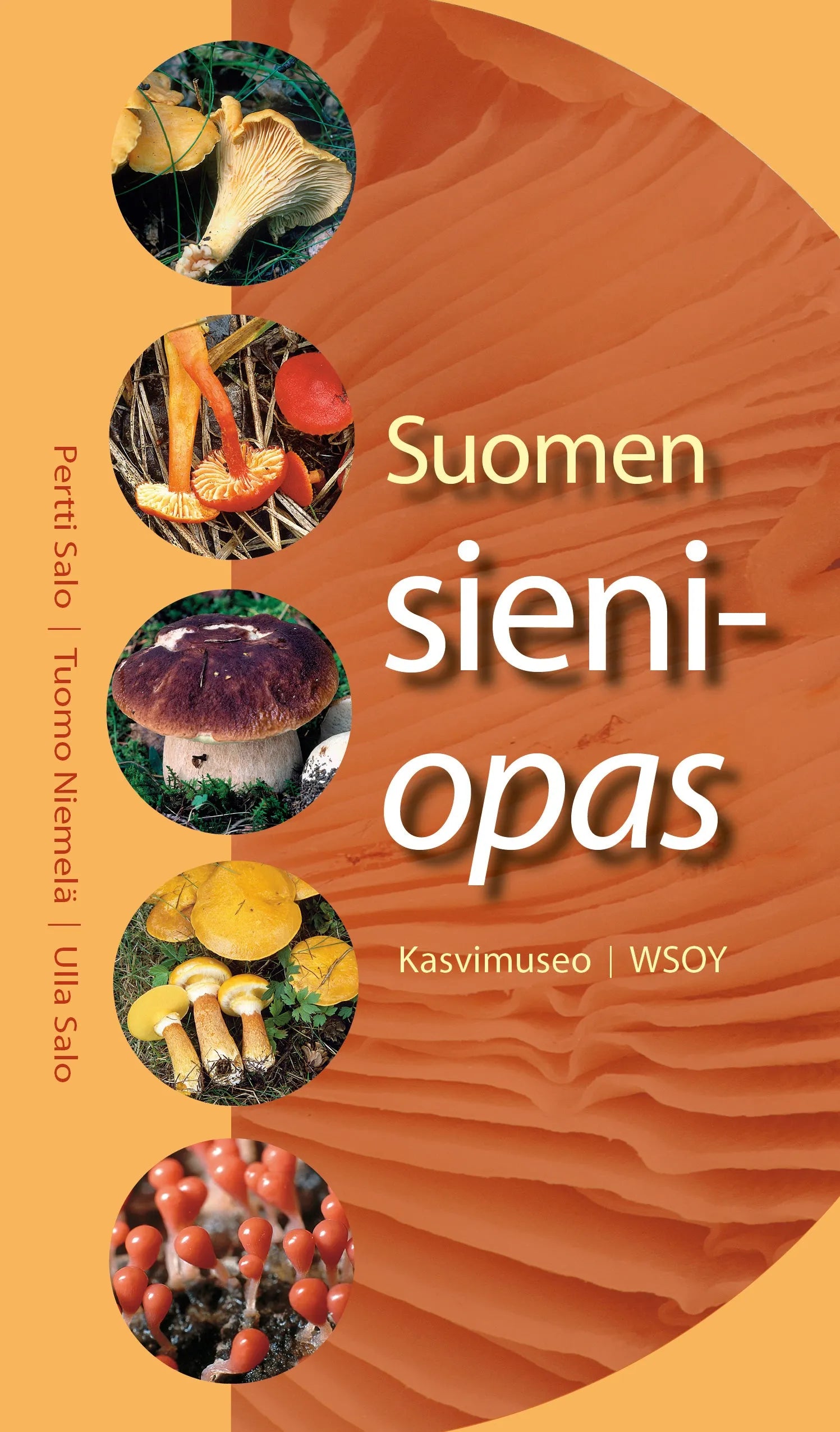 Suomen sieniopas-Sieniaiheiset kirjat-Suomen luonnonsuojeluliiton Luontokauppa