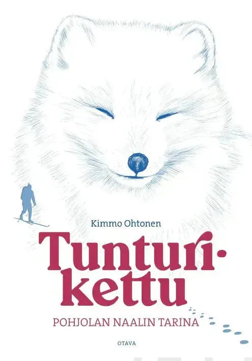 Tunturikettu - Pohjolan naalin tarina-Eläinaiheiset kirjat-Suomen luonnonsuojeluliiton Luontokauppa