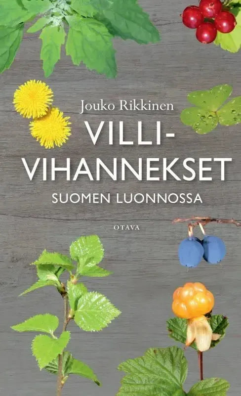 Villivihannekset Suomen luonnossa-Kasviaiheiset kirjat-Suomen luonnonsuojeluliiton Luontokauppa